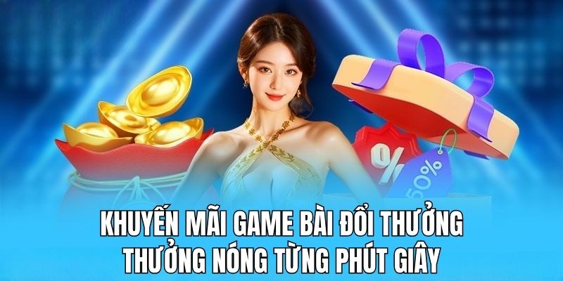 Khuyến mãi game bài đổi thưởng